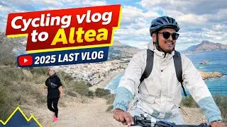 Last Vlog of 2025 || Cycling to Altea || 