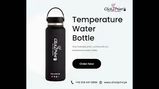 Stay Hydrated in Style: Temperature Water Bottle Printing by Click2Print in Lahore