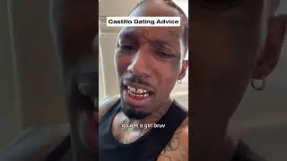 Castillo dating advice #castillo #joeweller