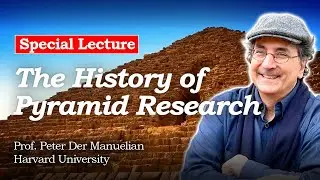 The Giza Excavations: Past, Present & Future with Harvard's Dr. Peter Manuelian