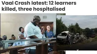 The Vaal Tragedy 14 Learners Dead & The Driver’s Shocking Court Twist 💔⚖️