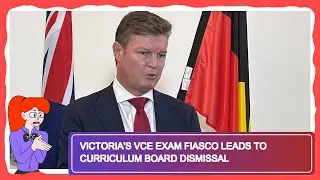 Victoria's VCE Exam Fiasco Leads to Curriculum Board Dismissal