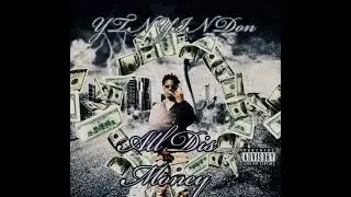 YTN YIN Don - All Dis Money