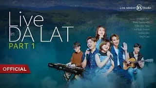 SPECIAL PROJECT IN DALAT | YOCADO GROUP | LIVE SESSION M.STUDIO | PART 1