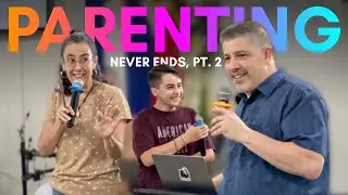 Parenting Never Ends, Pt. 2 (feat. Casey Miller)