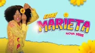 EITA MARIETA / NOVA SÉRIE