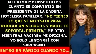 Mi Prima Me Despidi&oacute; en Cuanto Se Hizo Presidenta del Hotel Familiar&mdash; Pero Entr&oacute; en P&aacute;nico Cuand