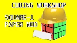 Square-1 Paper Mod || Cubing Workshop