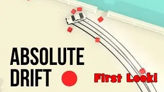 Absolute Drift! - First Look!