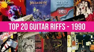Top 20 Guitar Riffs from 1990 (Albums that turned 30 in 2020)