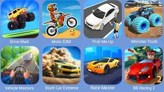 Drive Mad,Moto X3M,Pick Me Up 3D,Monster Truck,Vehicle Masters,Stunt Car Extreme,Race Master 3D