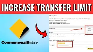 How To Increase Commonwealth Bank Transfer Limit More Than $20 000