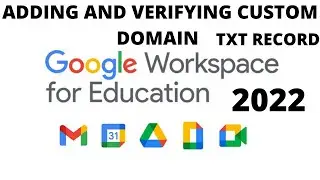 HOW TO ADD AND VERIFY DOMAIN IN GOOGLE WORKSPACE FOR EDUCATION| GSUITE FOR EDUCATION 2022 | DNS TXT