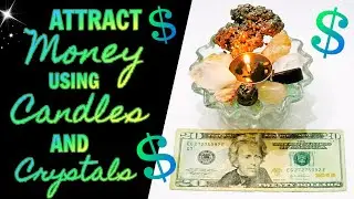 💲 ATTRACT MONEY WITH CRYSTALS AND CANDLES! 💲SIMPLE EASY MONEY SPELL