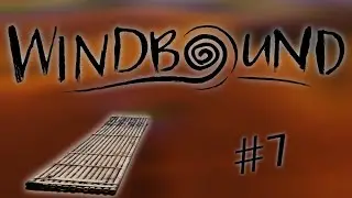 Windbound Pt 7 - Building A Bamboo Raft | Polliegon Gaming