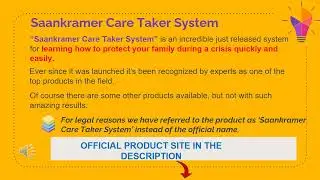 Saankramer Care Taker System - The Truth That Nobody Tells!!!!