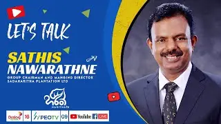 LET'S TALK | සතීස් නවරත්න | Sathis Nawarathne | EP - 27 | Haritha TV 🌱🌲🌳😍