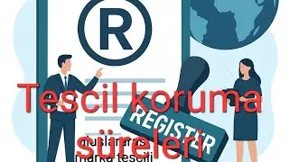 Marka patent faydalı model ve tasarım tescil koruma s&uuml;releri ne kadardır