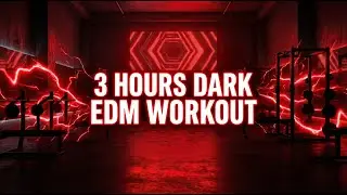 3 Hours Dark EDM Workout ⚡ Steady Power Gym Music