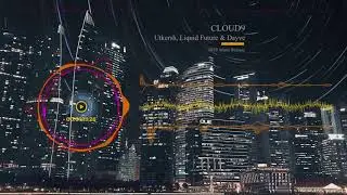 Utkersh, Liquid Future & Dayve - Cloud9