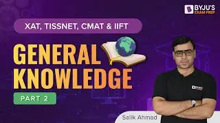 Общие знания | Статический GK и текущие события | XAT, IIFT и другие экзамены MBA | Часть 2 | BYJU'S
