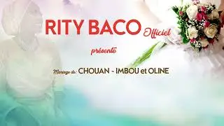 RITY BACO OFFICIEL pr&eacute;sente mariage Couan-Imbou & Oline