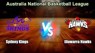 Sydney Kings vs lllawarra Hawks Live Score Australia Australia National Basketball League