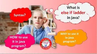 What is else if ladder in java? Syntax? WHY to use it in java program? HOW to use in java program?
