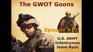 EP 22: The GWOT Goons - Jesse Ryun
