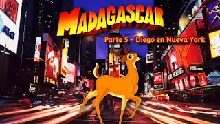 Madagascar (Leabo Production) | Parte 5 - Diego en Nueva York