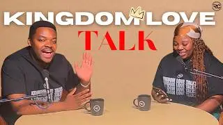 KINGDOM LOVE TALKS - VALENTINES SPECIAL