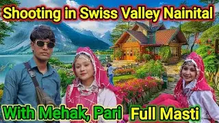 Deshi chhora song Shooting in swiss valley Nainital 🌲|| With Mehak, Pari 