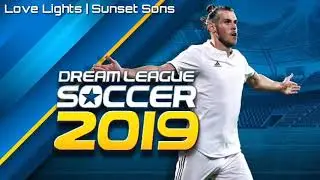 DLS 19 SOUNDTRACK | Sunset Sons - Love Lights