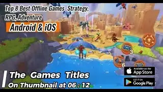 Top 8 Best Offline Games,  Strategy,  RPG, Adventure Android & iOS 2023