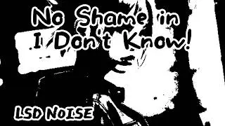 LSD NOISE🧠 / No shame in i don't know! (music) #japan  #lsdnoise 