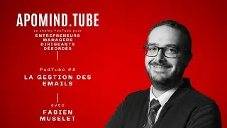 PodTube #8 - G&eacute;rer ses emails simplement