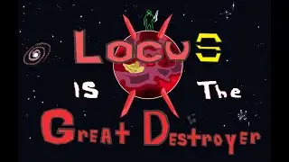 Red vs Blue Theory: Locus is the Great Destroyer