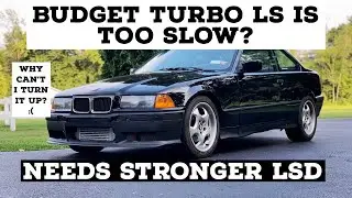 BUDGET TURBO LS SWAP E36 IS TOO SLOW: E36 Turbo LS Swap part 15- needs more boost