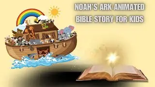 Noah&rsquo;s Ark Animated Bible Story for Kids | God&rsquo;s Promise & The Rainbow 🌈