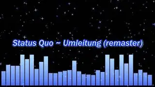 Status Quo ~ Umleitung (remaster)