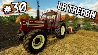 🌾LA TREABA!🚜-C.A.P, Ep.30