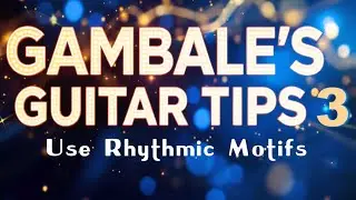 Gambale Guitar Tip #3 - The POWER of Motifs!