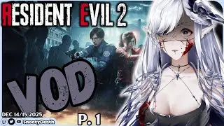 Dec 14/15 Twitch VOD --Resident Evil 2 Gameplay | LET'S PLAY P.1