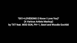 TXT ft. MOD SUN, PH-1 Seori & Woodie - 0X1= LOVESONG (A Various Artists Mashup) | DJ Acoustica Remix