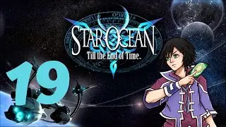 Star Ocean Till the End of Time Galaxy Redux Playthrough Part 19 Kirlsa Training Facility