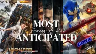 My Most Anticipated Movies of 2022