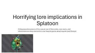 Momocon 2025 Panel: Horrifying implications in Splatoon lore