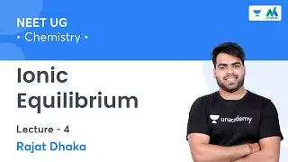 Ionic Equilibrium | L4 | NEET 2022 | NEET Mentors | Rajat Dhaka