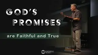 God's Promises are Faithful and True