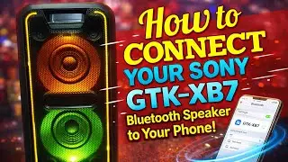 How to connect Sony GTK XB7 Bluetooth Speaker to your Phone?